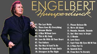 The Best Of Engelbert Humperdinck Greatest Hits  Engelbert Humperdinck Best Songs [upl. by Ahidam]