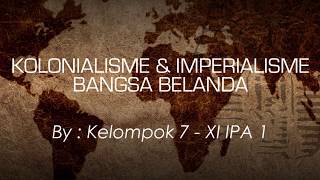 SEJARAH KOLONIALISME DAN IMPERIALISME BANGSA BELANDA DI INDONESIA [upl. by Arba]