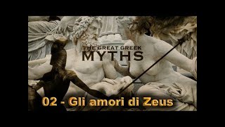 02  Gli amori di Zeus  The Great Greek Myths  I Grandi Miti Greci Episodio 02 [upl. by Acirtal407]