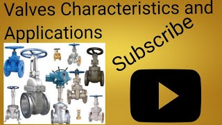 Valves Characteristics amp Uses  Valves Applications  Mechanical Technician Skills [upl. by Solegnave]