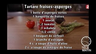 Gourmand  Tartare de fraises et asperges  20160427 [upl. by Nickie]