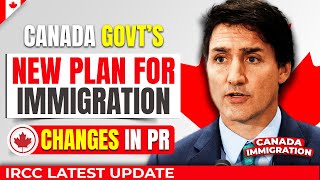 Canada Govt’s New Immigration Plan  Huge Changes in PR Rules  IRCC Latest Update [upl. by Ahsercal]