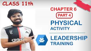 Chapter 6 Part 4 I Physical Activity and Leadership Training I Class 11th 20202021 [upl. by Harbour]