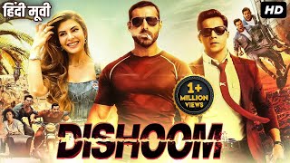 Dishoom Full Movie  John Abraham Varun Dhawan Jacqueline Fernandez Akshaye  Review amp Facts HD [upl. by Broeder622]