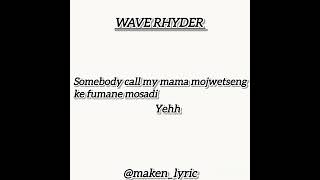 Wave rhyder ft SannereBotle ba ngoanenoa lyrics [upl. by Roehm]