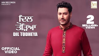 Dil Todheya  Harbhajan Mann  Official Video Song  Latest Song 2020 [upl. by Tilford]