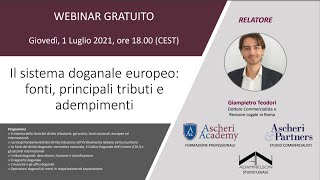 Webinar Il sistema doganale europeo fonti principali tributi e adempimenti [upl. by Lipp183]