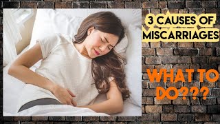 3 Causes of Miscarriages and What Steps to Take top mamas [upl. by Coulombe477]