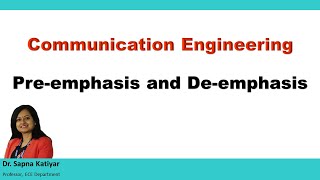 Communication Engineering  Preemphasis and Deemphasis [upl. by Ronile106]