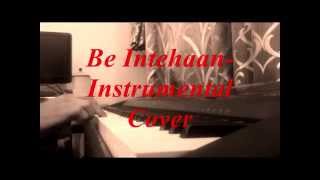 Be Intehaan instrumental cover by Shashank Mishra [upl. by Eniamret531]