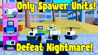 I Used Only Spawner Units Defeat Nightmare In Toilet Tower Defense Roblox [upl. by Casey348]