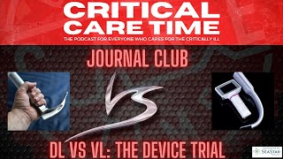 18 Journal Club  VL versus DL The Device Trial [upl. by Asyen747]