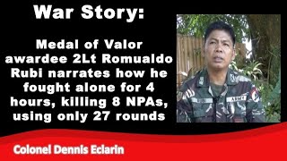 War Story Medal of Valor awardee Lt Romualdo Rubi fought alone for 4 hours and killed 8 NPAs [upl. by Cynarra]