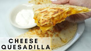 QUICK AND EASY CHEESE QUESADILLA RECIPE shorts [upl. by Arec]