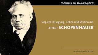 Sieg der Entsagung  Leben und Sterben mit Arthur Schopenhauer [upl. by Korb]