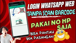 Cara Login WhatsApp Web Tanpa Scan Barcode TutorialTipsTriks [upl. by Berman]