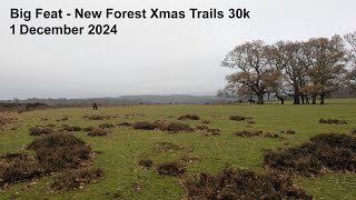 Big Feat New Forest Xmas Trails 30k 2024 [upl. by Mongeau]