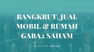 Saham  Bangkrut Gara2 Maen Saham [upl. by Aromat66]