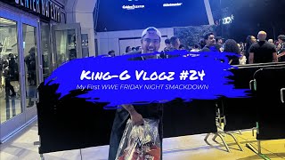 KingG Vlogz 24 MY FIRST WWE FRIDAY NIGHT SMACKDOWN [upl. by Avevoneg786]