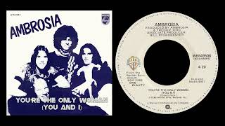 Ambrosia  Youre The Only Woman You amp I 1980 [upl. by Mailand]