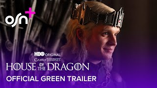 Official Green Trailer  House of the Dragon Season 2  OSN [upl. by Ordnazil]