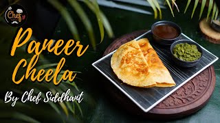 Besan Chilla with Paneer  Perfect Breakfast Recipe 2022  Paneer Stuffed Cheela  chefsiddhant [upl. by Latricia]