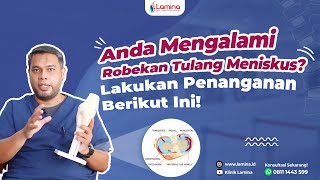 PENANGANAN EFEKTIF AKIBAT ROBEKAN TULANG MENISKUS BISA SEMBUH HANYA DI KLINIK PATELLA [upl. by Ragde]