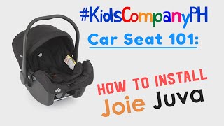 KidsCompanyPH Car Seat 101 How to install Joie Juva [upl. by Rimisac]