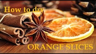 How to dry Orange Slices Drying oranges grapefruit slices How to make potpourri CHRISTMAS decor [upl. by Osana]