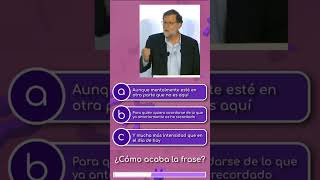 Movidas físicas  ¿Cómo acaba la frase de marianorajoy quiz test juego [upl. by Theodor]