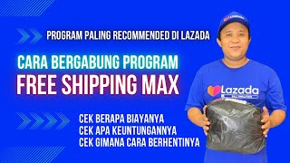 SELLER LAZADA HARUS IKU INI  Cara Mengikuti Program Free Shipping Max  TERBARU 2024 [upl. by Aikyn298]