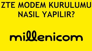 Millenicom Zte Modem Kurulumu Nasıl Yapılır [upl. by Nujra]