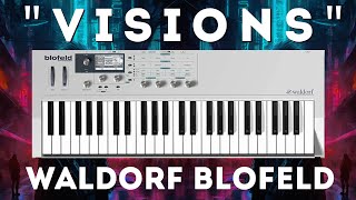 Waldorf Blofeld  quotVisionsquot 50 Exclusive Presets [upl. by Ellezig439]