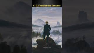 Caspar David Friedrich the Dreamer shorts [upl. by Ilam]