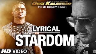 LYRICAL Stardom Full Song with LYRICS  Yo Yo Honey Singh  Desi Kalakaar [upl. by Almeta]