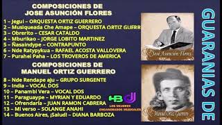 Las Mejores Guaranias de Jose Asunción Flores y Manuel Ortiz Guerrero Mejores Interpretes  HBDJ [upl. by Anaira]