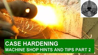 How to Case Harden Steel Parts in the Home Workshop [upl. by Oknuj]