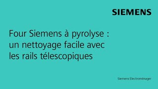 Four Siemens à pyrolyse  un nettoyage facile avec les rails télescopiques [upl. by Nnaycart357]