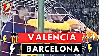 Valencia vs Barcelona 43 All Goals amp Highlights  1999 Copa Del Rey [upl. by Hedges]