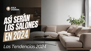 ✅ASÍ SERÁN LOS SALONES EN 2024 👉 Las tendencias para salas [upl. by Naujed315]