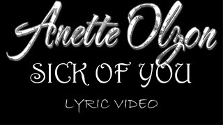 Anette Olzon  Sick Of You  2021  Lyric Video [upl. by Enier]