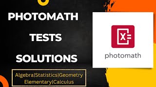 Photomath Tests Solutions 2022 AlgebraStatisticsGeometryCalculusElementary [upl. by Sterrett]