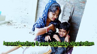 Breastfeeding 8 year old baby vlog indian [upl. by Agnew]