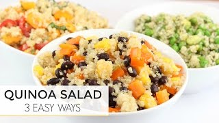 3 Easy Healthy Quinoa Salad Recipes  Just 5 Ingredients [upl. by Babb]