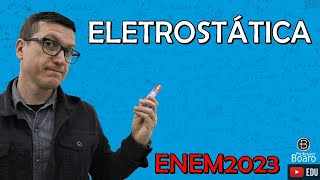 ELETROSTÁTICA  ENEM2023  Professor Boaro [upl. by Zeb]