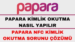 Papara Kimlik Okutma  Papara NFC Kimlik Doğrulama Nasıl Yapılır [upl. by Haden]