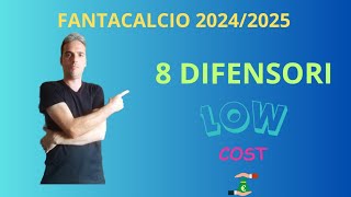 8 DIFENSORI LOW COST al FANTACALCIO 20242025 Guida ASTA Fantacalcio 20242025 [upl. by Adnuahsal]