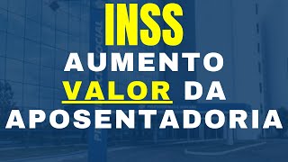 AUMENTO VALOR DA APOSENTADORIA DO INSS EM 2023 [upl. by Adnauqahs345]