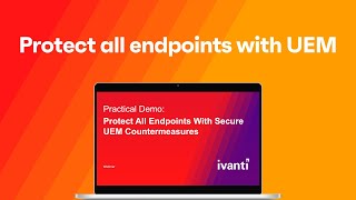 Practical Demo Protect all endpoints with secure UEM countermeasures [upl. by Aicissej]