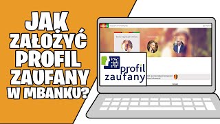 Jak założyć profil zaufany w mbankujak aktywować profil zaufany govepuap w mbank [upl. by Anthiathia108]